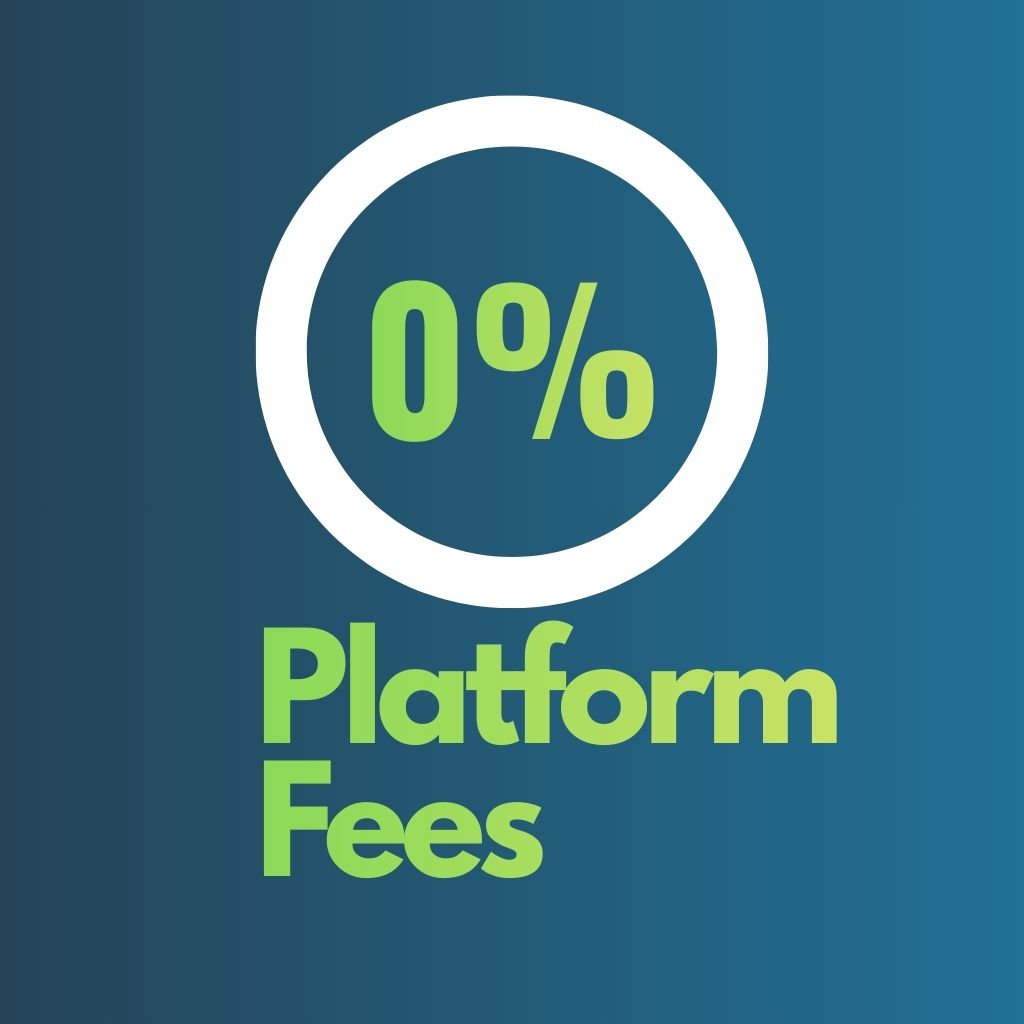 Zero Platform Fees