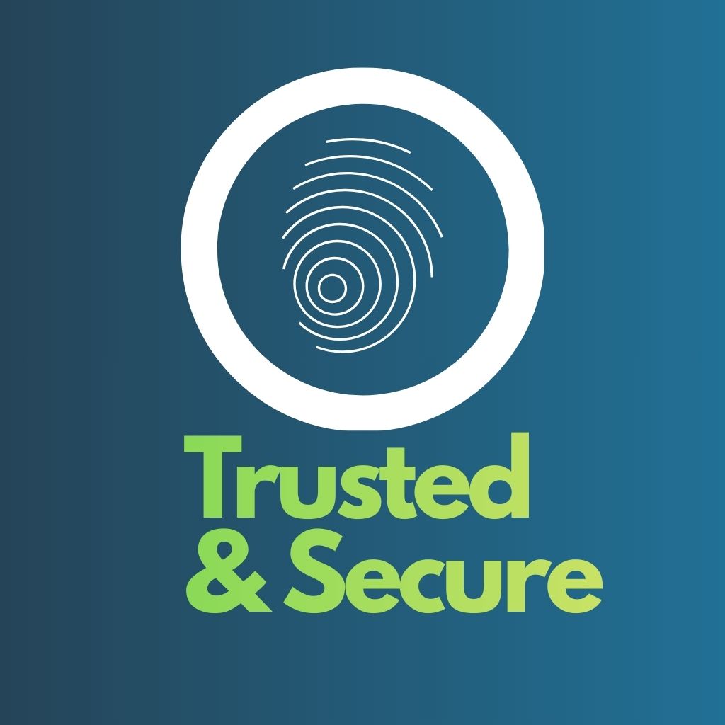 Trusted & Secure